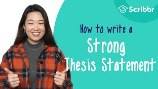 How to Write a STRONG Thesis Statement  Scribbr 🎓 [upl. by Zeiler]