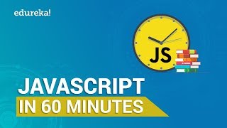 Learn JavaScript in 60 Minutes  JavaScript Crash Course  JavaScript Tutorial  Edureka [upl. by Anabal]