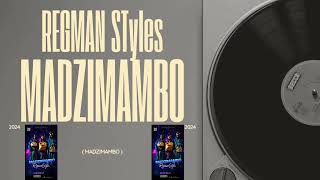 Regman Styles  MADZIMAMBO  Official Audio [upl. by Philoo980]