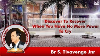 Discover To Recover  When You Have No More Power To Cry  Bro STivavenge Jnr  02102024 [upl. by Jacquelynn732]