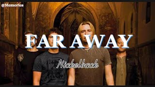 Far Away  Nickelback Lyrics [upl. by Belmonte]