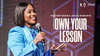 Own Your Lesson  Pastor Sarah Jakes Roberts [upl. by Alastair469]