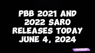 PBB 2021 AND 2022 SARO RELEASES TODAY JUNE 4 2024 [upl. by Forras]