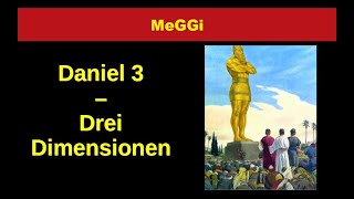 MeGGi  Daniel 3  Drei Dimensionen [upl. by Aicnetroh8]