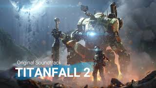 Titanfall 2  Bonus Track COMPLETE OST  HIGH QUALITY [upl. by Newton]