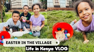 Our Easter Weekend Continues 🌸  Village Life  Kenya  Vlog [upl. by O'Mahony]