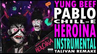 Yung beef ft Pablo ChillE  HEROINA INSTRUMENTAL [upl. by Nihsfa166]