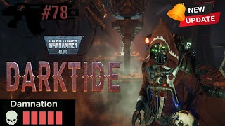 78 Warhammer 40000 Darktide  June 30 2024  NEW UPDATE  Psyker Gameplay  T5 Damnation [upl. by Snapp398]