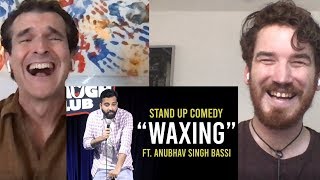 Waxing  Stand Up Comedy ft Anubhav Singh Bassi REACTION [upl. by Dyrrej]