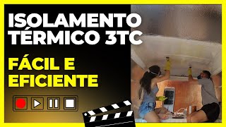 ISOLAMENTO TÉRMICO COM 3TC NA KOMBIHOME  SIMPLES E EFICIENTE [upl. by Drofla]