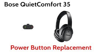 Bose QuietComfort QC 35 QC35 Replacement Red Green Power Button Plastic Switch How To Guide [upl. by Nelo]