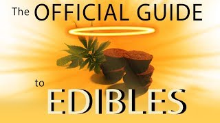 The Official Guide To Edibles [upl. by Notsle140]