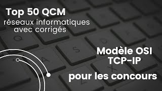 Top 50 QCM sur les réseaux informatiques avec corrigés [upl. by Florance]