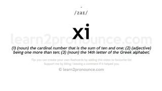 Xi pronunciation and definition [upl. by Aiderfla]