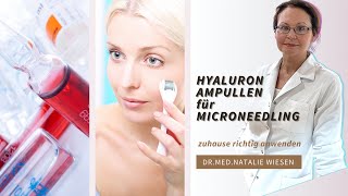 Hyaluron Ampullen Microneedling zuhause richtig anwenden  erklärt von Drmed Natalie Wiesen [upl. by Mercorr]