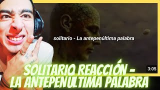 SOLITARIO  LA ANTEPENÚLTIMA PALABRA REACCIÓN  ¡COMO EVOLUCIONA SOLITARIO♥️🔥 [upl. by Yves201]