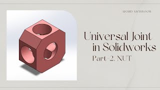 How to make Universal Joint in Solidworks Part2Nut solidworks design [upl. by Shetrit197]