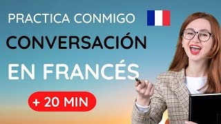 Practica la conversación paso a paso  Aprende francés desde cero para principiantes  Curso 43 [upl. by Yenahteb]