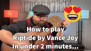 How to play Riptide by Vance Joy on guitar in under 2 minutes with Chas Evans guitar [upl. by Nerak]