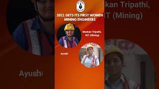 SECL GETS ITS FIRST WOMEN MINING ENGINEERS [upl. by Adnimra304]