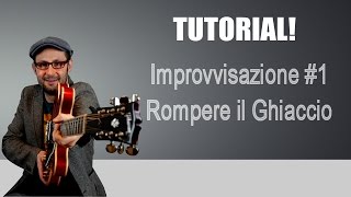 LEZIONI DI CHITARRA ELETTRICA  IMPROVVISAZIONE ROMPERE IL GHIACCIO [upl. by Nylatsyrc]