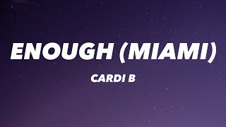 Cardi B Enough Miami Lyrics [upl. by Llejk]