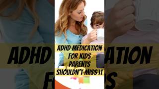 ADHD Medication for Kids [upl. by Crystal]