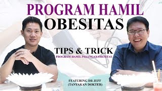 Program Hamil Untuk Pasangan Obesitas Feat Dr Jeff Tanyakan Dokter [upl. by Detta]