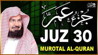 Murotal Al Quran Juz 30 Full Juz Amma Merdu By Abdur Rahman As Sudais [upl. by Aiouqes698]