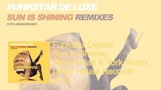 Funkstar Deluxe  Sun is Shining Steve Brian amp York Radio Edit [upl. by Yvaht]