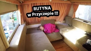 Rutyna w Przyczepie Kempingowej   ostrzegam NUDY na vlogu  Vlog 228 [upl. by Reave787]