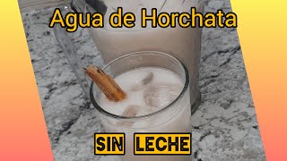 Agua de Horchata de Arroz sin ningun tipo de leche Agua fresca de horchata y muy cremosita [upl. by Maris]