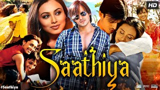 Saathiya 2002 Full Movie In Hindi  Vivek Oberoi Shahrukh Khan Rani Mukerji Tabu  Review amp Facts [upl. by Navnod]