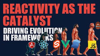 JavaScript Reactivity Driving evolution in frameworks react angular svelte vuejs [upl. by Armitage]