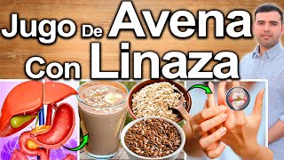 JUGO DE AVENA CON LINAZA EN AYUNAS CURA TODO  Para Qué Sirve Y Beneficios Para Tu Salud [upl. by Ydospahr]