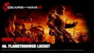 46 Flamethrower Locust  Gears of War 2 Original SoundTrack OST [upl. by Etteiluj]