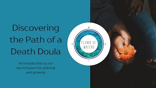 Discovering the Path of a Death Doula [upl. by Eliathas488]