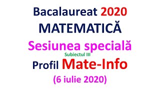 BAC Mate info Subiectul III sesiunea speciala 2020 [upl. by Addy873]