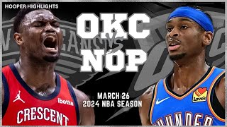 Oklahoma City Thunder vs New Orleans Pelicans Full Game Highlights  Mar 26  2024 NBA Season [upl. by Malin]