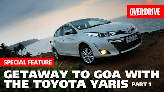 Getaway to Goa in the Toyota Yaris  OVERDRIVE [upl. by Eihctir]