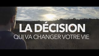 La décision qui va changer votre vie  vidéo dinspiration [upl. by Sonia]