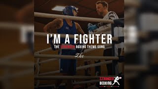 Zhe  Im a Fighter The STRONGER BOXING Theme Song [upl. by Ecirtal560]