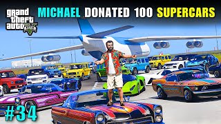 DONATING 100 SUPERCARS TO POOR PEOPLE  GTA 5 GAMEPLAY 34 [upl. by Leiria]