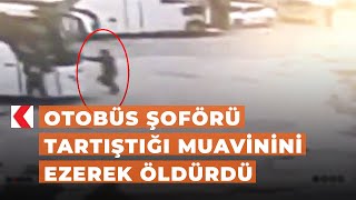 Otobüs şoförü tartıştığı muavinini ezerek öldürdü [upl. by Hauge524]