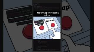 Me trying to center a div webdevelopment [upl. by Nnahtur]