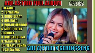 FULL ALBUM ADE ASTRID JAYANTI X GERENGSENG [upl. by Lenwood]