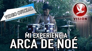 Los Auténticos Arca de Noé  Mi Experiencia  Video Oficial [upl. by Aisorbma]