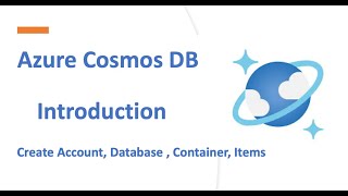 Azure Cosmos DB  Introduction amp Create Account Database  Container Items [upl. by Yenterb206]