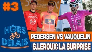 🚴‍♂️ HORS DÉLAIS 3  Vauquelin vs Pedersen à Bessèges Valence amp lAlula Tour 2024 [upl. by Juanne]