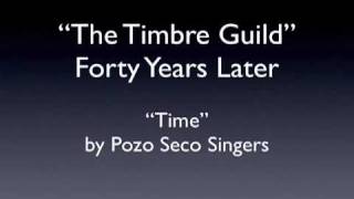 The Timbre Guild — 40 Years Later sings quotTimequot by Pozo Seco Singers [upl. by Asined939]